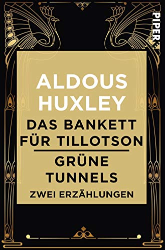 Das Bankett für Tillotson / Grüne Tunnels: Zwei Erzählungen von PIPER